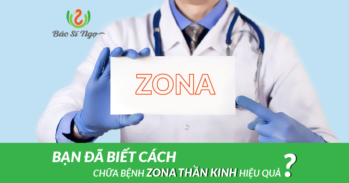 Bạn đã biết cách điều trị bệnh zona thần kinh hiệu quả?