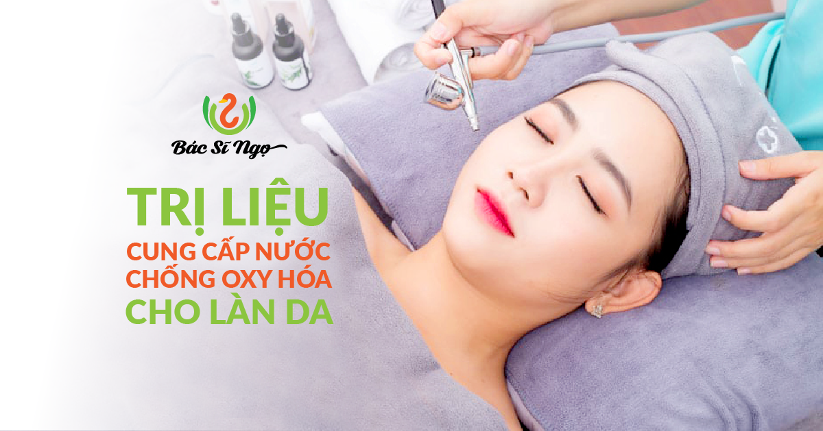 Trị liệu cung cấp nước chống Oxy hóa cho làn da