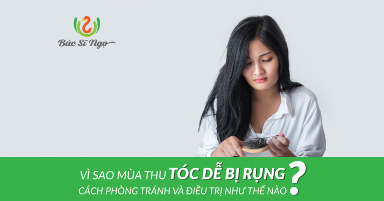 Vì sao mùa thu tóc dễ bị rụng? Cách phòng tránh và điều trị như thế nào?