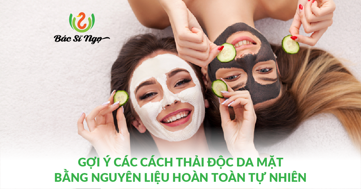 các cách thải độc da mặt